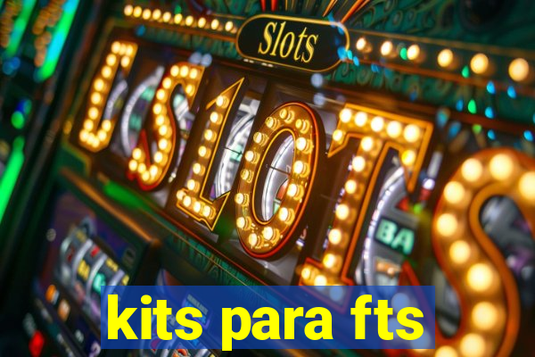 kits para fts